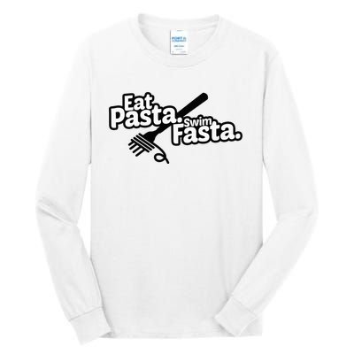 Eat Pasta Swim Fasta Funny Swimmer Gift swimming Tall Long Sleeve T-Shirt