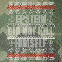 Epstein Did Not Kill Himself Ugly Christmas Sweater Legacy Tie Dye Trucker Hat