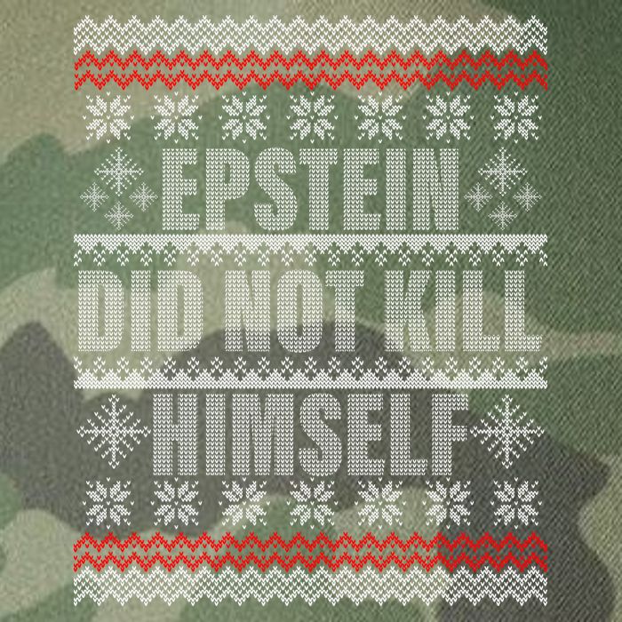Epstein Did Not Kill Himself Ugly Christmas Sweater Legacy Tie Dye Trucker Hat
