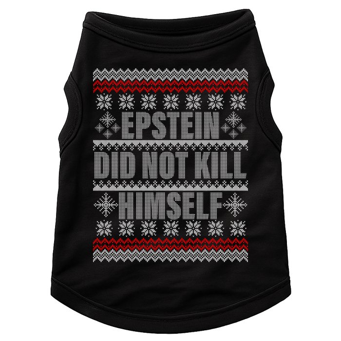 Epstein Did Not Kill Himself Ugly Christmas Sweater Doggie Tank