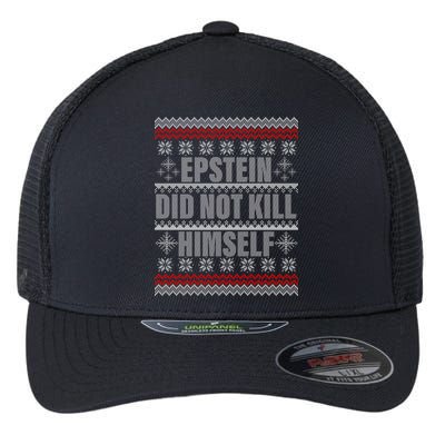 Epstein Did Not Kill Himself Ugly Christmas Sweater Flexfit Unipanel Trucker Cap