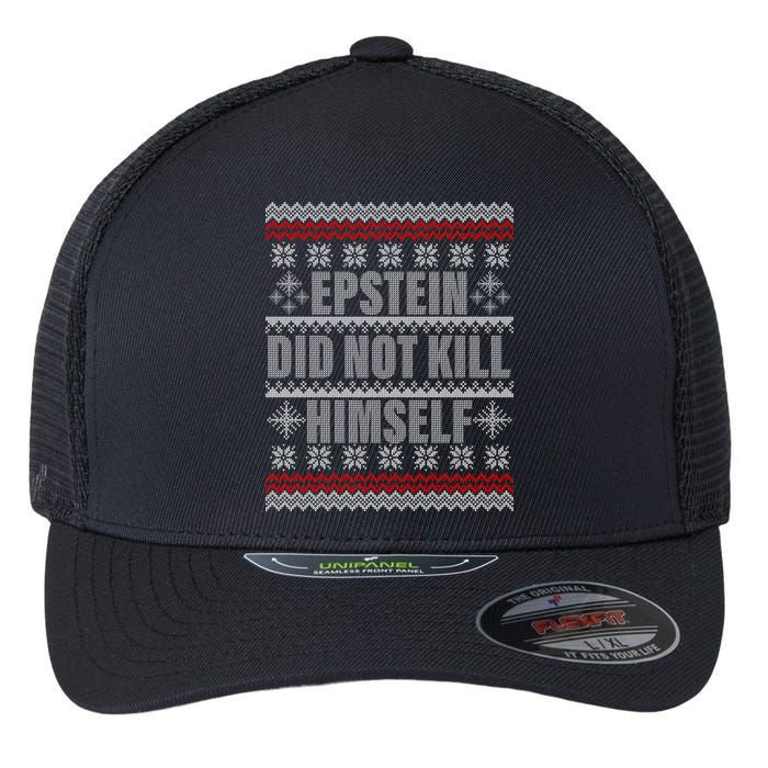 Epstein Did Not Kill Himself Ugly Christmas Sweater Flexfit Unipanel Trucker Cap