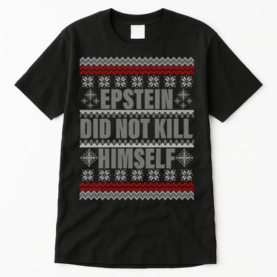 Epstein Did Not Kill Himself Ugly Christmas Sweater Tall T-Shirt