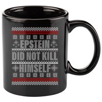 Epstein Did Not Kill Himself Ugly Christmas Sweater 11oz C Handle Ceramic Mug
