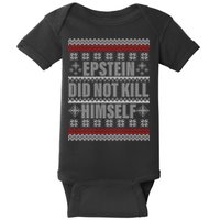 Epstein Did Not Kill Himself Ugly Christmas Sweater Baby Bodysuit