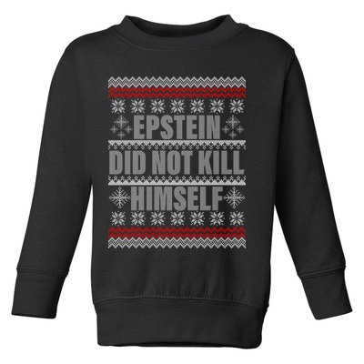 Epstein Did Not Kill Himself Ugly Christmas Sweater Toddler Sweatshirt