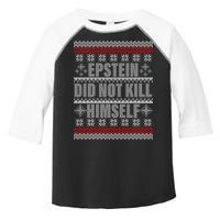 Epstein Did Not Kill Himself Ugly Christmas Sweater Toddler Fine Jersey T-Shirt