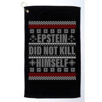 Epstein Did Not Kill Himself Ugly Christmas Sweater Golf Towel