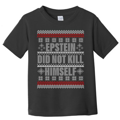Epstein Did Not Kill Himself Ugly Christmas Sweater Toddler T-Shirt