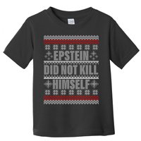 Epstein Did Not Kill Himself Ugly Christmas Sweater Toddler T-Shirt