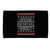 Epstein Did Not Kill Himself Ugly Christmas Sweater Microfiber Hand Towel
