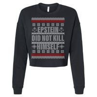 Epstein Did Not Kill Himself Ugly Christmas Sweater Cropped Pullover Crew