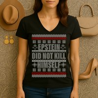 Epstein Did Not Kill Himself Ugly Christmas Sweater Women's V-Neck T-Shirt