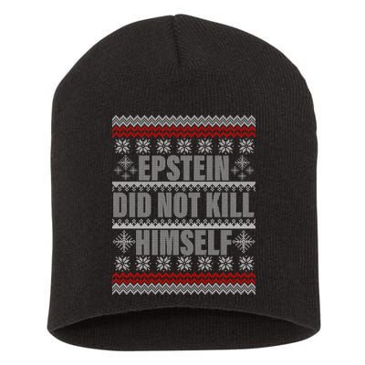 Epstein Did Not Kill Himself Ugly Christmas Sweater Short Acrylic Beanie