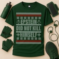 Epstein Did Not Kill Himself Ugly Christmas Sweater Performance Shirt