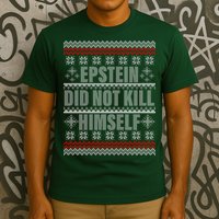 Epstein Did Not Kill Himself Ugly Christmas Sweater T-Shirt
