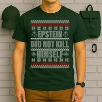 Epstein Did Not Kill Himself Ugly Christmas Sweater T-Shirt