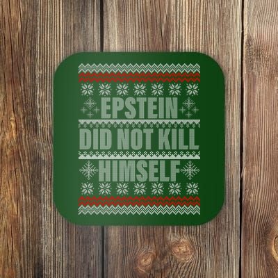 Epstein Did Not Kill Himself Ugly Christmas Sweater Coaster