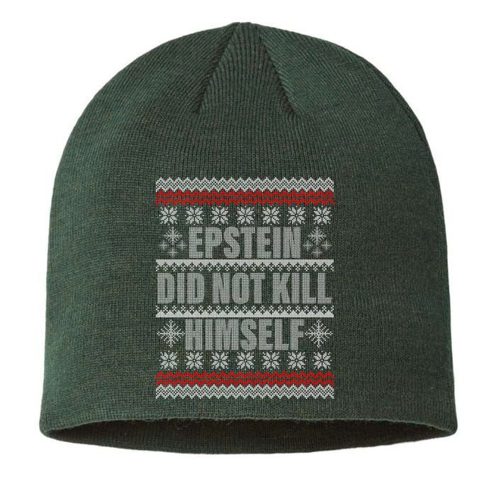 Epstein Did Not Kill Himself Ugly Christmas Sweater Sustainable Beanie