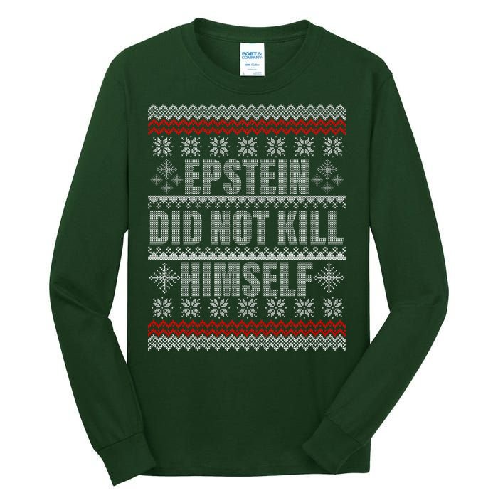 Epstein Did Not Kill Himself Ugly Christmas Sweater Tall Long Sleeve T-Shirt