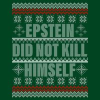 Epstein Did Not Kill Himself Ugly Christmas Sweater Poster