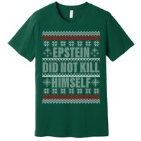 Epstein Did Not Kill Himself Ugly Christmas Sweater Premium T-Shirt