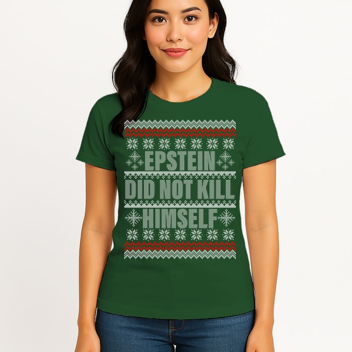 Epstein Did Not Kill Himself Ugly Christmas Sweater Womens T-Shirt