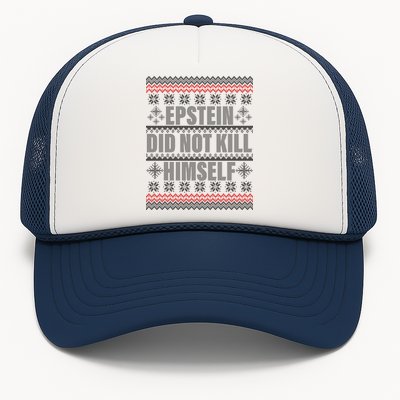 Epstein Did Not Kill Himself Ugly Christmas Sweater Trucker Hat