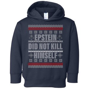 Epstein Did Not Kill Himself Ugly Christmas Sweater Toddler Hoodie