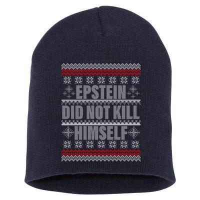 Epstein Did Not Kill Himself Ugly Christmas Sweater Short Acrylic Beanie