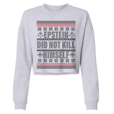 Epstein Did Not Kill Himself Ugly Christmas Sweater Cropped Pullover Crew