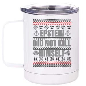 Epstein Did Not Kill Himself Ugly Christmas Sweater 12 oz Stainless Steel Tumbler Cup