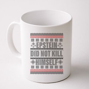 Epstein Did Not Kill Himself Ugly Christmas Sweater Coffee Mug