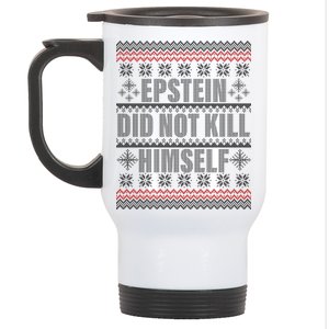 Epstein Did Not Kill Himself Ugly Christmas Sweater Stainless Steel Travel Mug