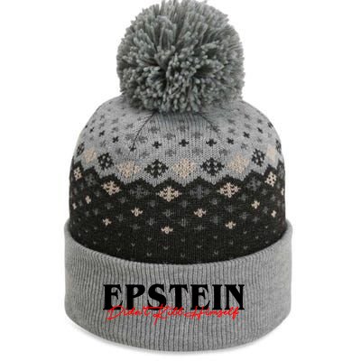 Epstein Didn't Kill Himself The Baniff Cuffed Pom Beanie