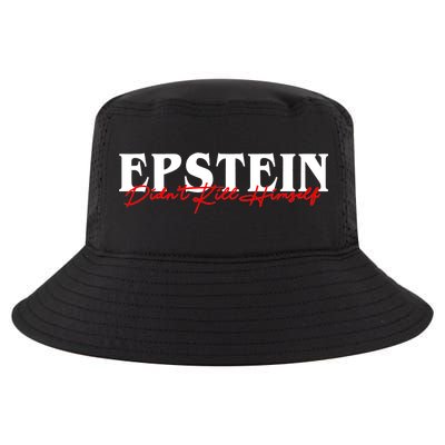 Epstein Didn't Kill Himself Cool Comfort Performance Bucket Hat