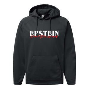 Epstein Didn't Kill Himself Performance Fleece Hoodie