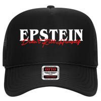 Epstein Didn't Kill Himself High Crown Mesh Back Trucker Hat