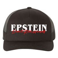 Epstein Didn't Kill Himself Yupoong Adult 5-Panel Trucker Hat