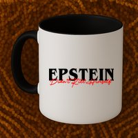 Epstein Didn't Kill Himself Mug