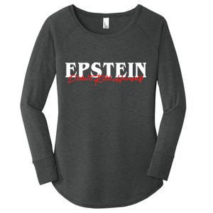 Epstein Didn't Kill Himself Women's Perfect Tri Tunic Long Sleeve Shirt