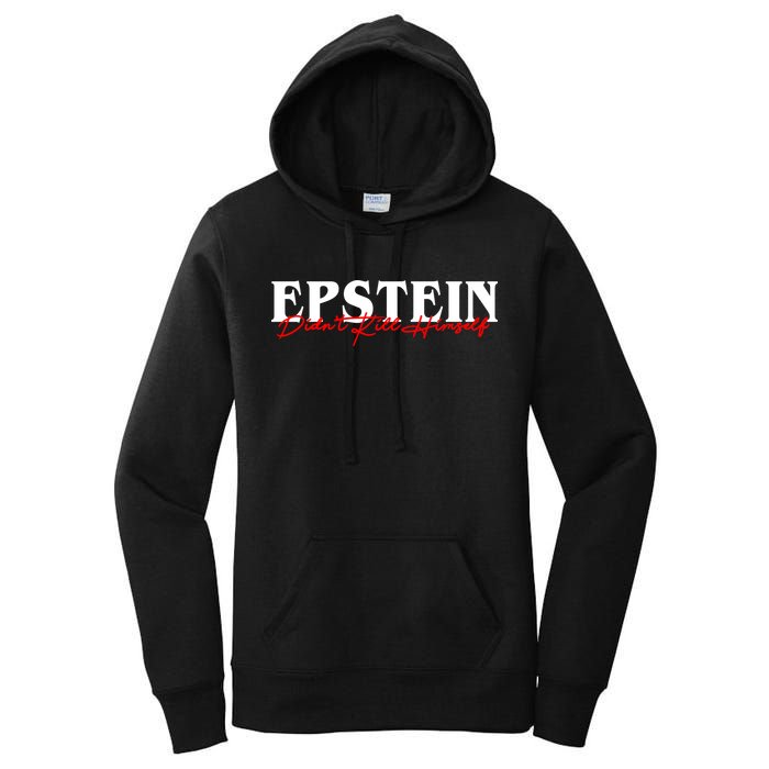 Epstein Didn't Kill Himself Women's Pullover Hoodie