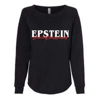 Epstein Didn't Kill Himself Womens California Wash Sweatshirt