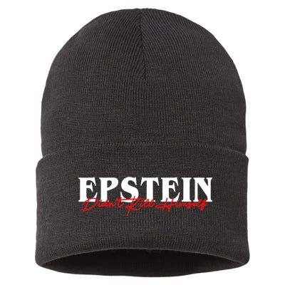 Epstein Didn't Kill Himself Sustainable Knit Beanie