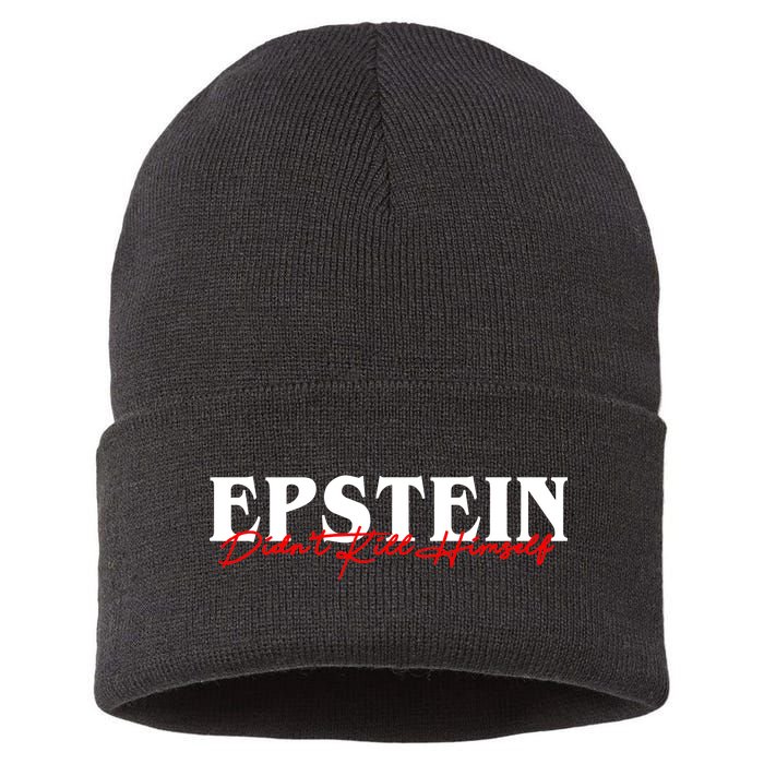 Epstein Didn't Kill Himself Sustainable Knit Beanie