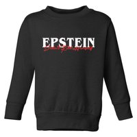 Epstein Didn't Kill Himself Toddler Sweatshirt