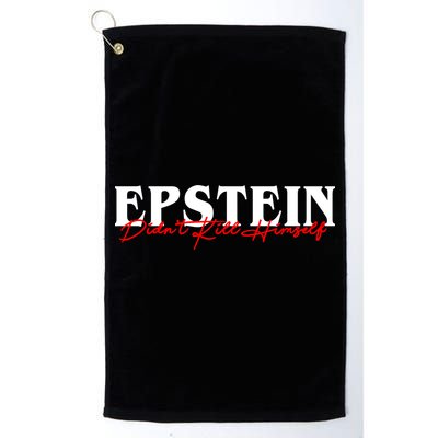 Epstein Didn't Kill Himself Golf Towel