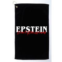 Epstein Didn't Kill Himself Golf Towel