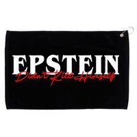 Epstein Didn't Kill Himself Grommeted Golf Towel