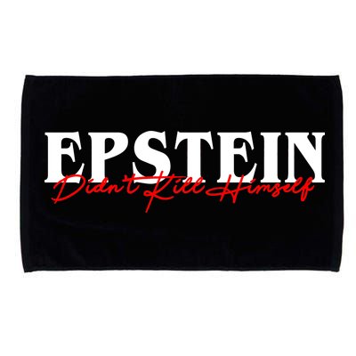 Epstein Didn't Kill Himself Microfiber Hand Towel